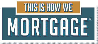 This Is How We Mortgage